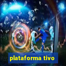 plataforma tivo